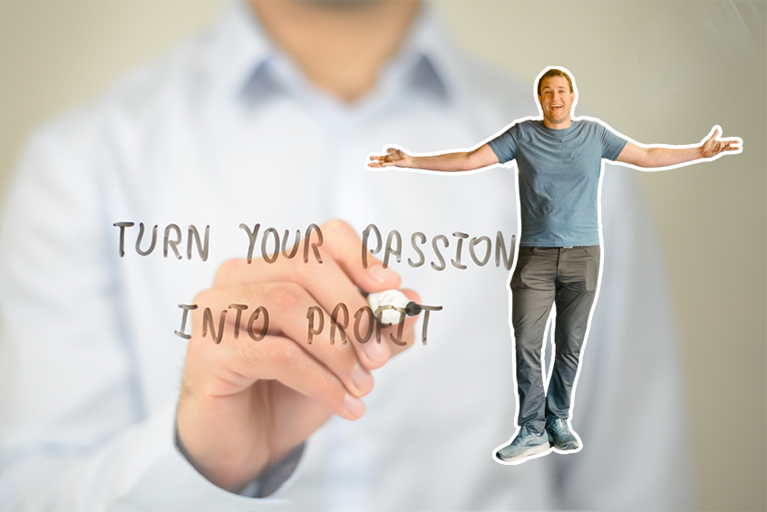 From Passion to Profit :